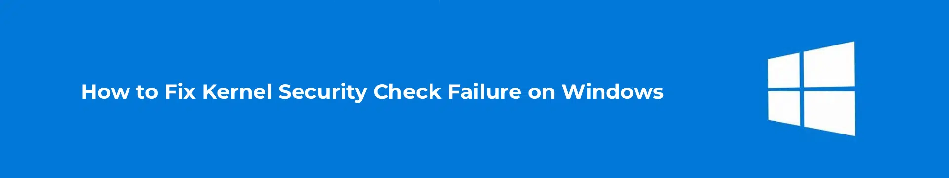 How to Fix Kernel Security Check Failure on Windows VPS