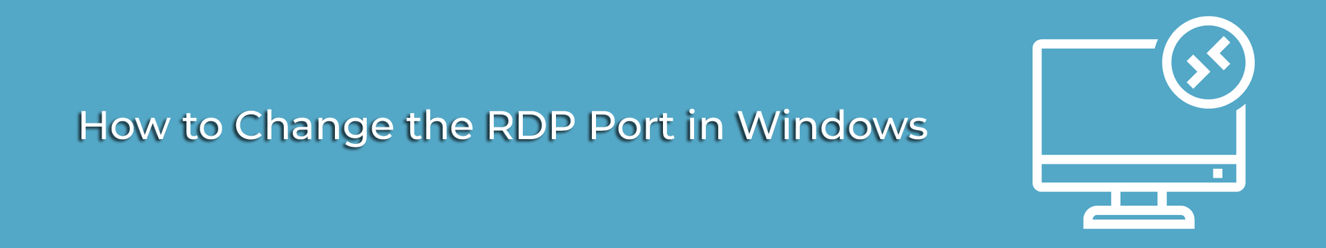 How to Change the RDP Port in Windows | VIKHOST