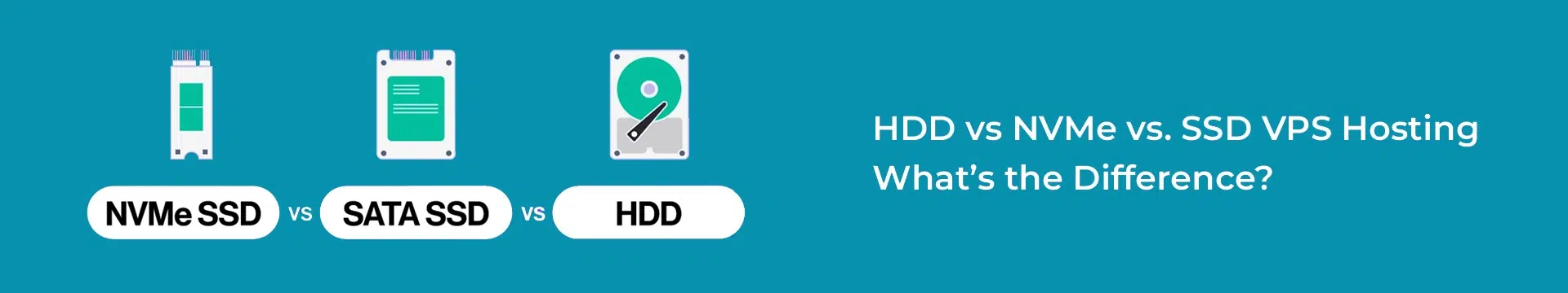 HDD vs. NVMe vs. SSD VPS Hosting: What’s the Difference?