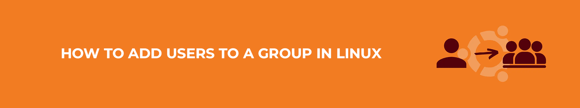 How To Add Users To A Group In Linux