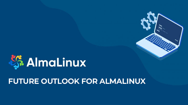 FUTURE OUTLOOK FOR ALMALINUX