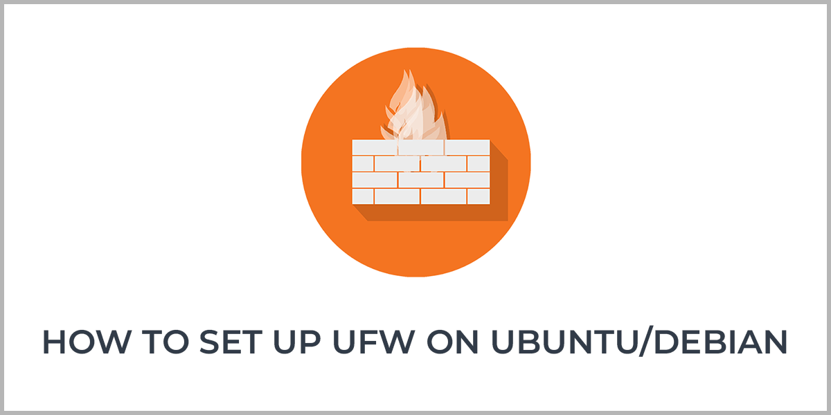 HOW TO SET UP UFW ON UBUNTU_DEBIAN