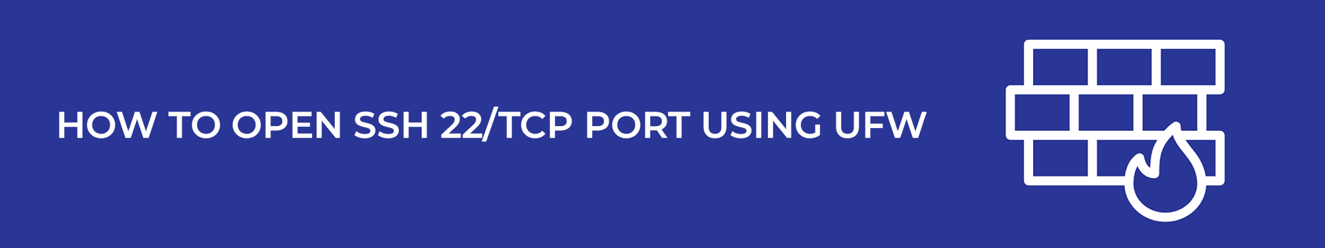 How to open ssh 22TCP port using ufw on UbuntuDebian Linux