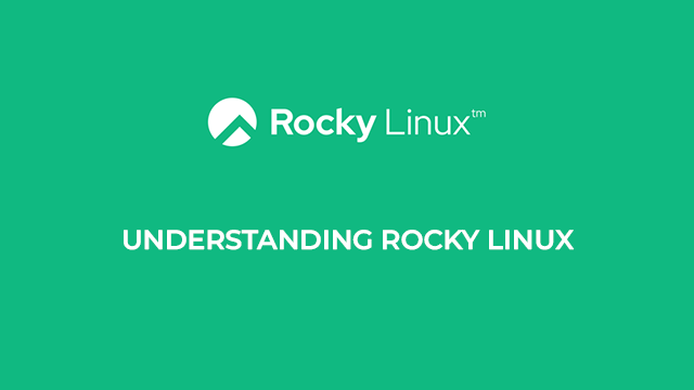 UNDERSTANDING ROCKY LINUX