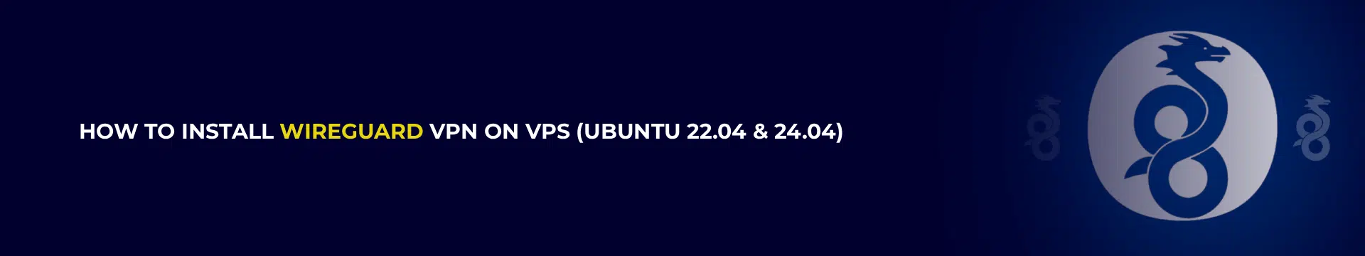 How to Install WireGuard VPN on VPS (Ubuntu 22.04 & 24.04)