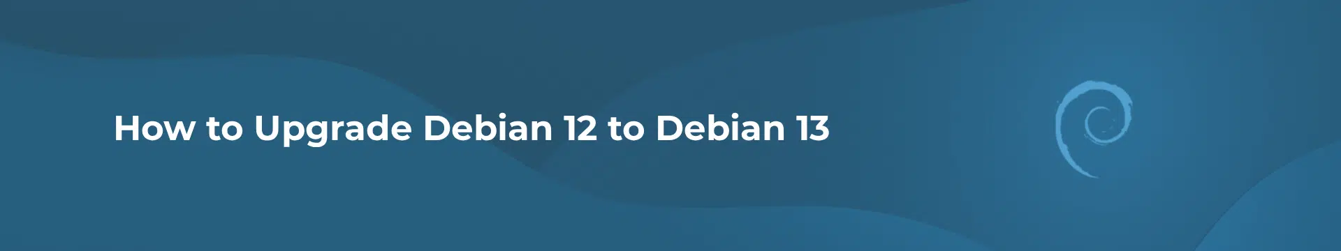 How to Upgrade Debian 12 to Debian 13