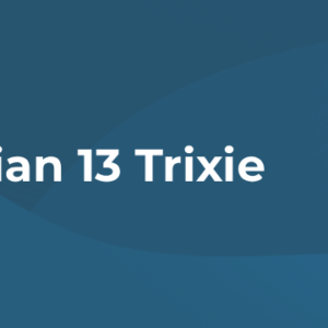 What's New in Debian 13 Trixie