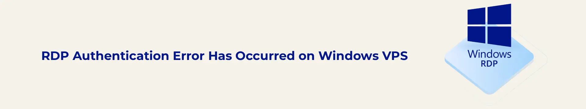 RDP Authentication Error Has Occurred on Windows VPS