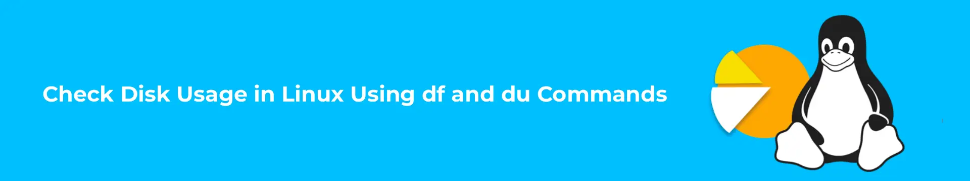 Check Disk Usage in Linux Using df and du Commands